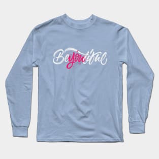 Be-you-tiful Long Sleeve T-Shirt